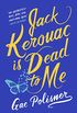 Jack Kerouac is Dead to Me: A Novel (English Edition)