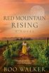 Red Mountain Rising: A Novel (Red Mountain Chronicles Book 2) (English Edition)