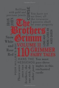 The Brothers Grimm Volume 2: 110 Grimmer Fairy Tales 