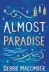 Almost Paradise: A Novel (Debbie Macomber Classics) (English Edition)