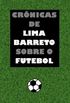 Crnicas de Lima Barreto sobre o Futebol