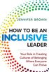 How to Be an Inclusive Leader: Your Role in Creating Cultures of Belonging Where Everyone Can Thrive (English Edition)