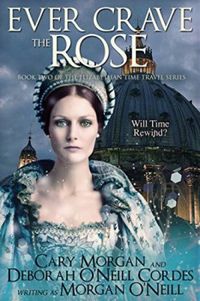 Ever Crave the Rose (Elizabethan Time Travel #2)