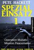 Spezialeinsatz Nr. 1 - Zwei Military Action Thriller: Operation Mubato / Mission Peacemaker (German Edition)