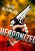 Weaponized: A Short Story: A Novella (English Edition)