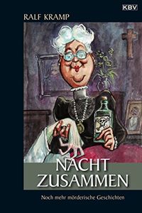 Nacht zusammen: Noch mehr mrderische Geschichten (KBV-Krimi) (German Edition)