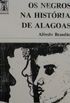 Os Negros na Histria de Alagoas