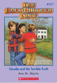 Claudia and the Terrible Truth (The Baby-Sitters Club #117)