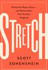 Stretch: Unlock the Power of Less -and Achieve More Than You Ever Imagined (English Edition)