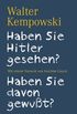 Haben Sie Hitler gesehen? Haben Sie davon gewut?: Mit einem Vorwort von Joachim Gauck (Befragungsbnde 1) (German Edition)