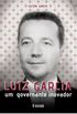 LUIZ GARCIA: um governante inovador