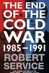 The End of the Cold War: 1985 - 1991 (English Edition)