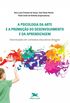 A Psicologia da Arte e a Promoo do Desenvolvimento e Aprendizagem