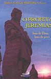 O Profeta Jeremias: Boca de Deus, boca do povo