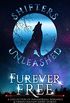 Furever Free: A Collection of Paranormal Romance & Urban Fantasy Short Stories (Shifters Unleashed Book 4) (English Edition)