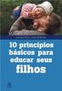 10 Princpios Bsicos para Educar seus Filhos
