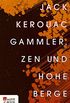 Gammler, Zen und hohe Berge (German Edition)