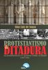 Protestantismo & Ditadura