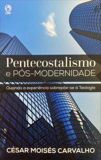 Pentecostalismo e ps-modernidade