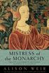 Mistress of the Monarchy: The Life of Katherine Swynford, Duchess of Lancaster (English Edition)