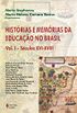 HIstrias e mmorias da educao no Brasil - Vol. I