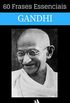 60 Frases Essenciais de Mahatma Gandhi