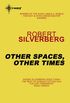 Other Spaces, Other Times (English Edition)