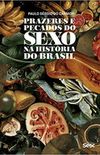 Prazeres e pecados do sexo na histria do Brasil