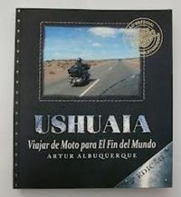 Ushuaia: Viajar De Moto Para El Fin Del Mundo