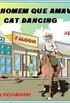 O HOMEM QUE AMAVA CAT DANCING