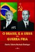 Brasil e a URSS na Guerra Fria
