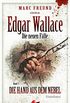 Edgar Wallace  die neuen Flle  Folge 1  Die Hand aus dem Nebel (German Edition)