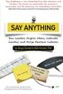 Say Anything: How Leaders Inspire Ideas, Cultivate Candor, and Forge Fearless Cultures