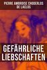 Gefhrliche Liebschaften (Deutsche Ausgabe) (German Edition)