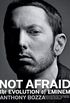 Not Afraid: The Evolution of Eminem (English Edition)