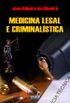 MEDICINA LEGAL E CRIMINALSTICA