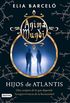 Hijos de Atlantis (Anima Mundi 2)