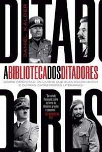 A biblioteca dos ditadores