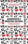 Agronegócio e Indústria Cultural