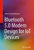 Bluetooth 5.0 Modem Design for IoT Devices (English Edition)