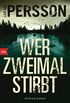 Wer zweimal stirbt: Kriminalroman (Die Bckstrm-Serie 4) (German Edition)