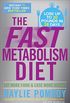 The Fast Metabolism Diet: Eat More Food and Lose More Weight (English Edition)