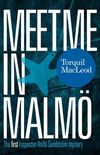 Meet me in Malm: The first Inspector Anita Sundstrm mystery 