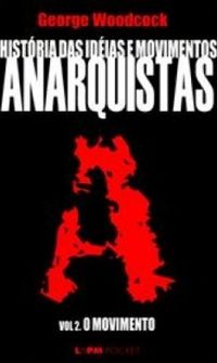 Histria das Ideias e Movimentos Anarquistas Vol. 2