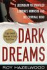 Dark Dreams: A Legendary FBI Profiler Examines Homicide and the Criminal Mind (English Edition)