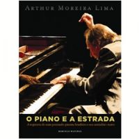 Arthur Moreira Lima: o Piano e a Estrada