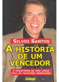 Silvio Santos: A Histria de um Vencedor