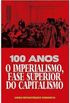 100 anos - O Imperialismo, fase superior do capitalismo