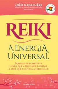 Reiki: A Energia Universal.
