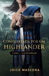 Conquistada por um Highlander